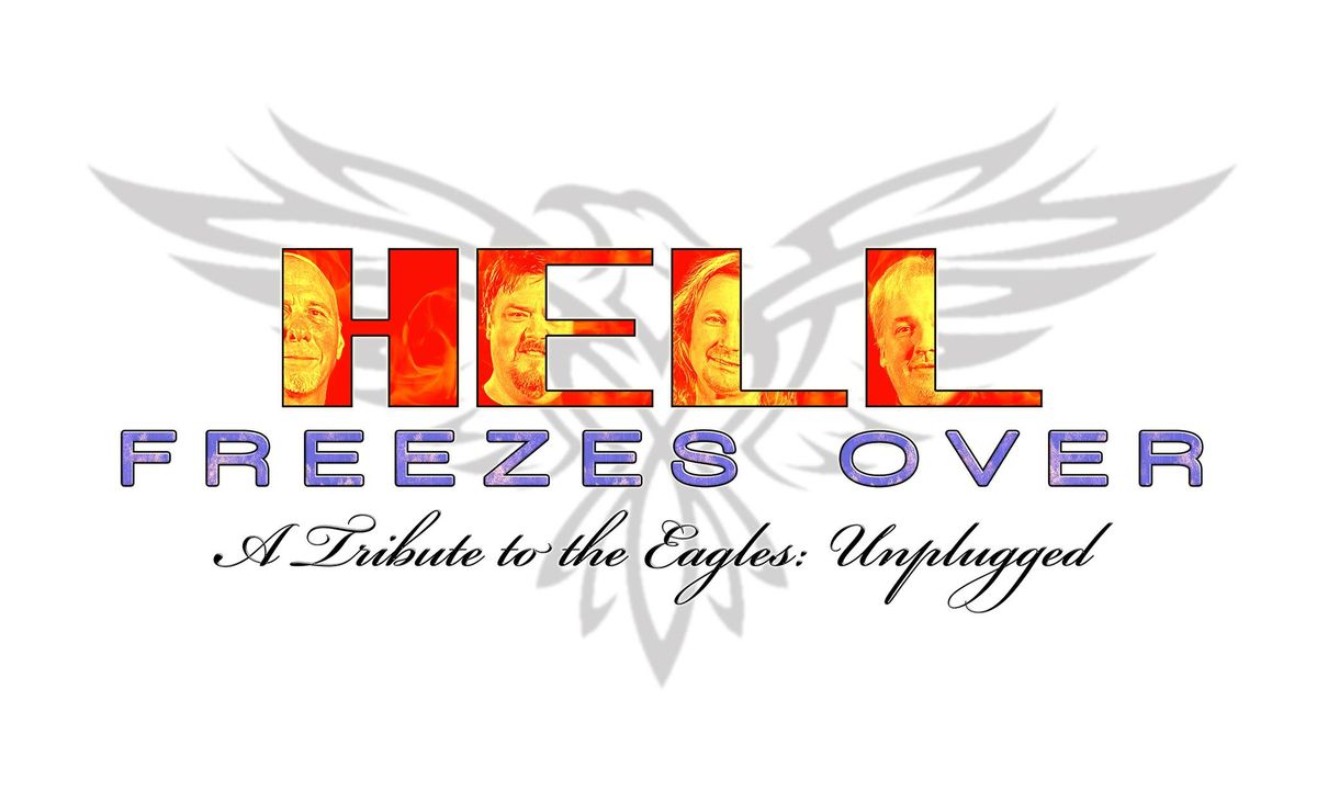 Hell Freezes Over (Eagles Tribute) @ Yankies