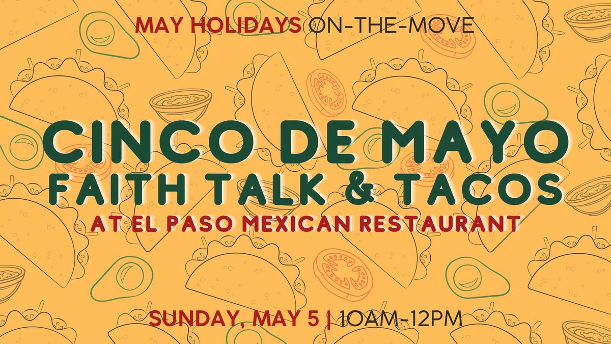 Cinco de Mayo: Faith Talk & Tacos