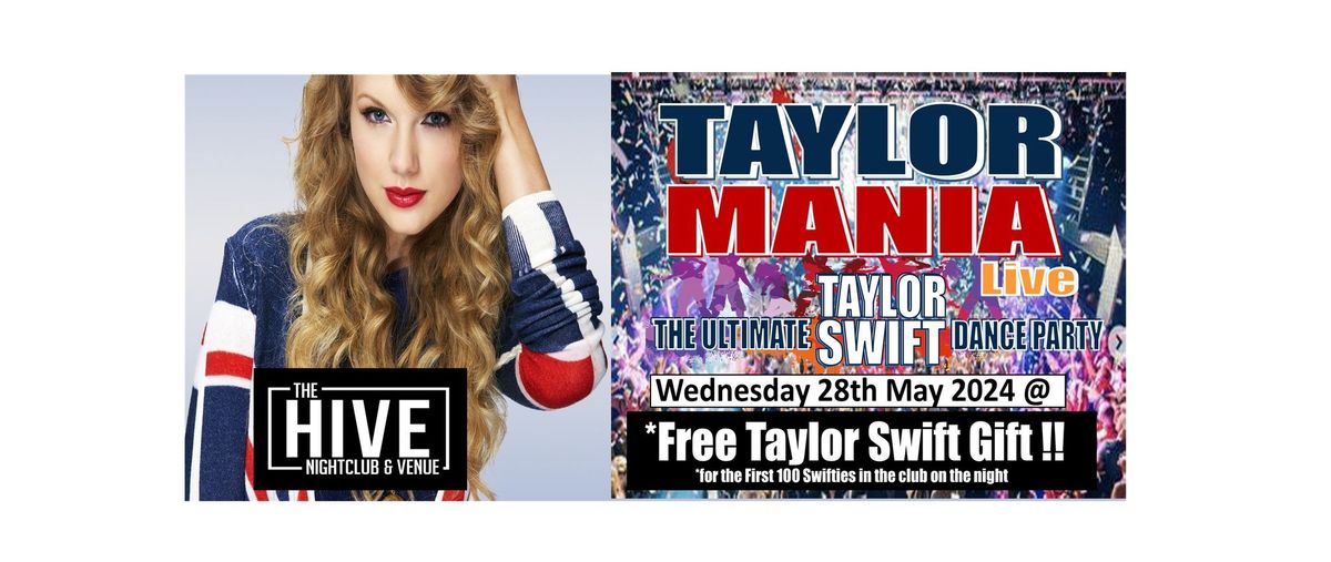 TaylorMania- UKs best Taylor Swift Club Night Live @ The Hive