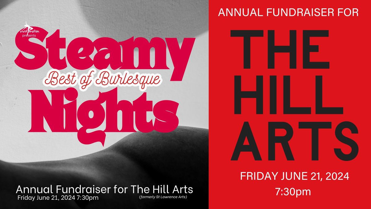 STEAMY NIGHTS: BEST OF BURLESQUE ANNUAL FUNDRAISER FOR THE HILL ARTS
