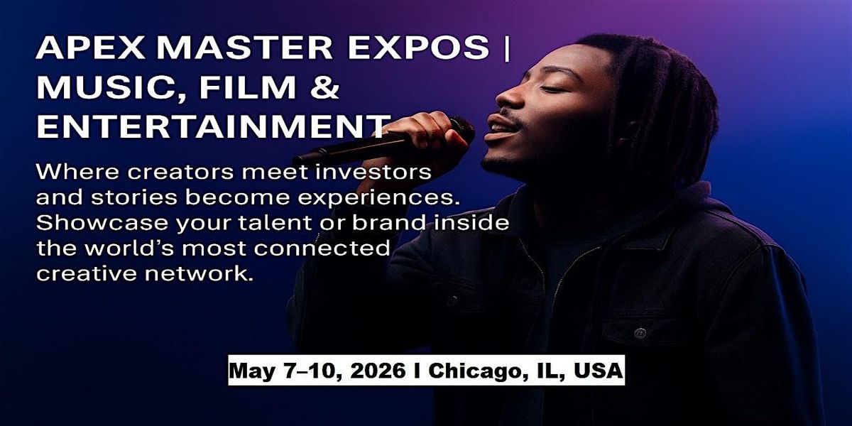Apex Master Expos | Music, Film & Entertainment in  Chicago, IL, USA