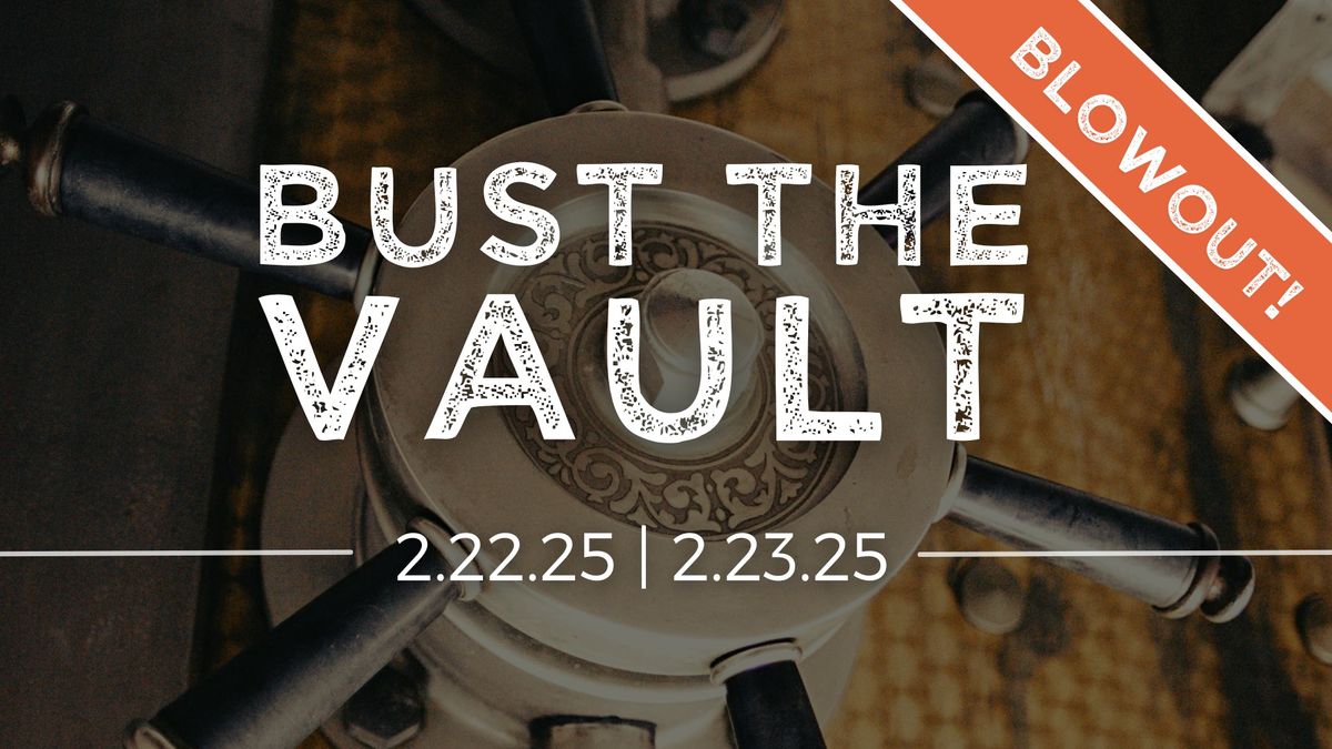 Bust The Vault - BLOWOUT Indoor Tent Sale