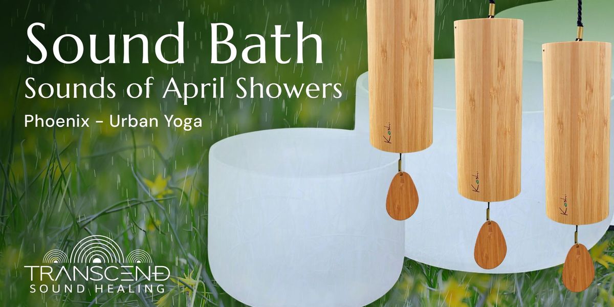Sound Bath: Resonance of April Showers