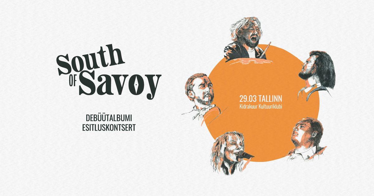 South of Savoy deb\u00fc\u00fctalbumi esitlus | Tallinn