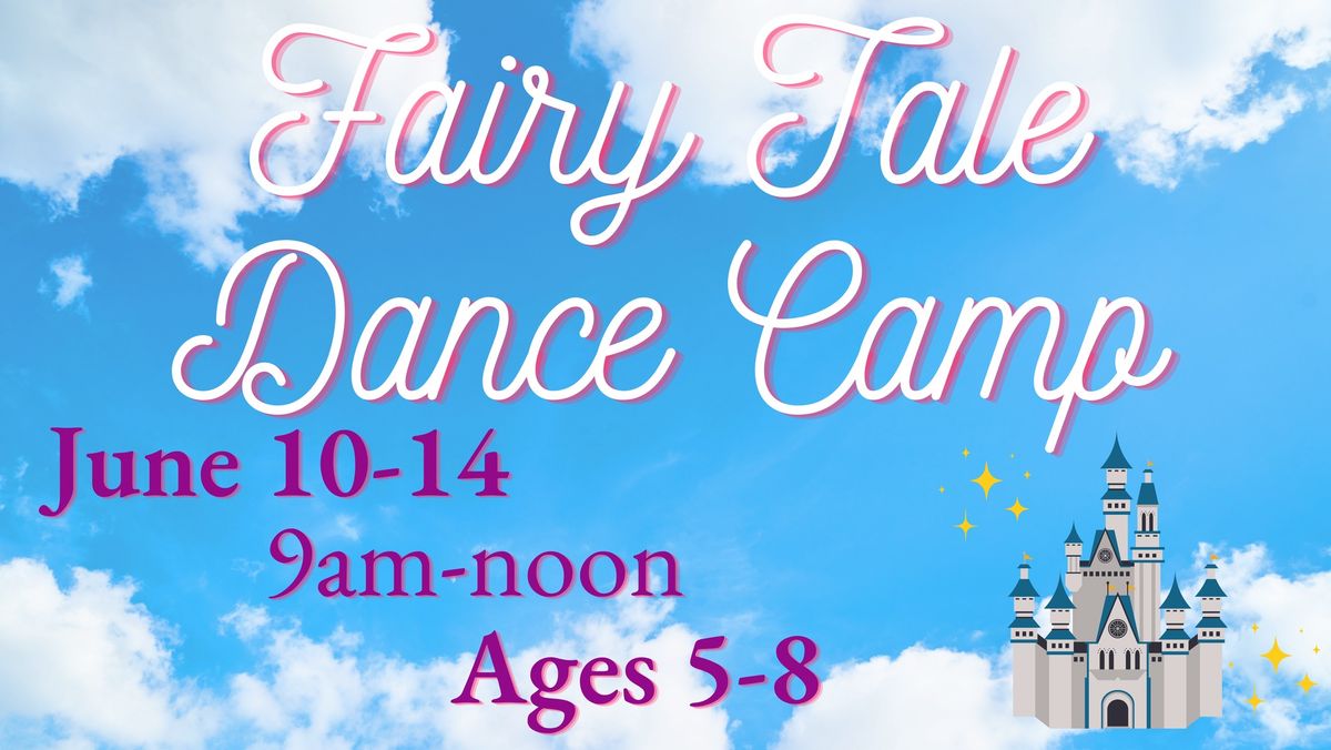 Fairy Tale Dance Camp (Session 3)