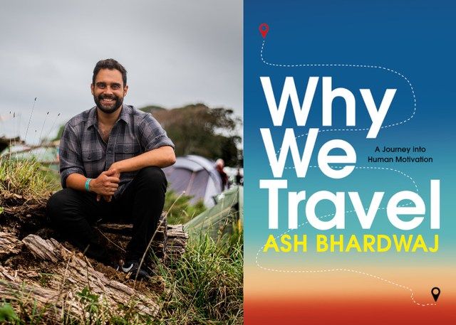 Ash Bhardwaj on 'Why We Travel'