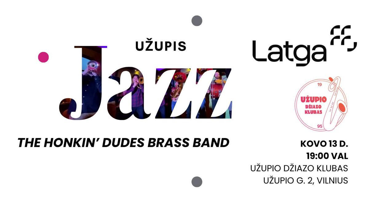 U\u017dUPIS JAZZ: The Honkin' Dudes Brass Band