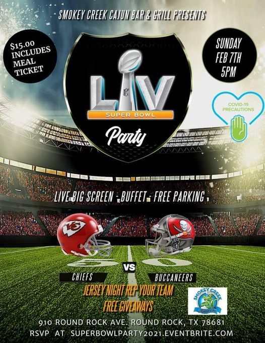 Super Bowl Lv Watch Party Kansas City Chiefs Vs Tampa Bay Buccaneers Smokey Creek Cajun Bar Grill Round Rock 7 February 2021