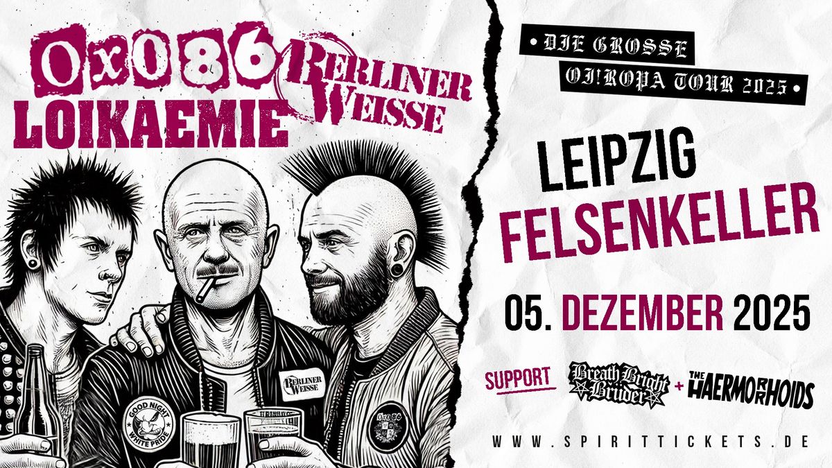 Die gro\u00dfe Oiropa-Tour mit Oxo 86,Loikaemie,Berliner Weisse,BREATH BRIGHT BR\u00dcDER & THE HAERMORRHOIDS