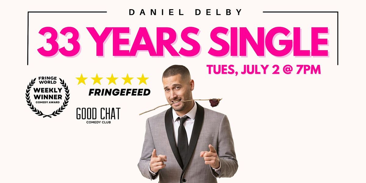 Daniel Delby | 33 Years Single