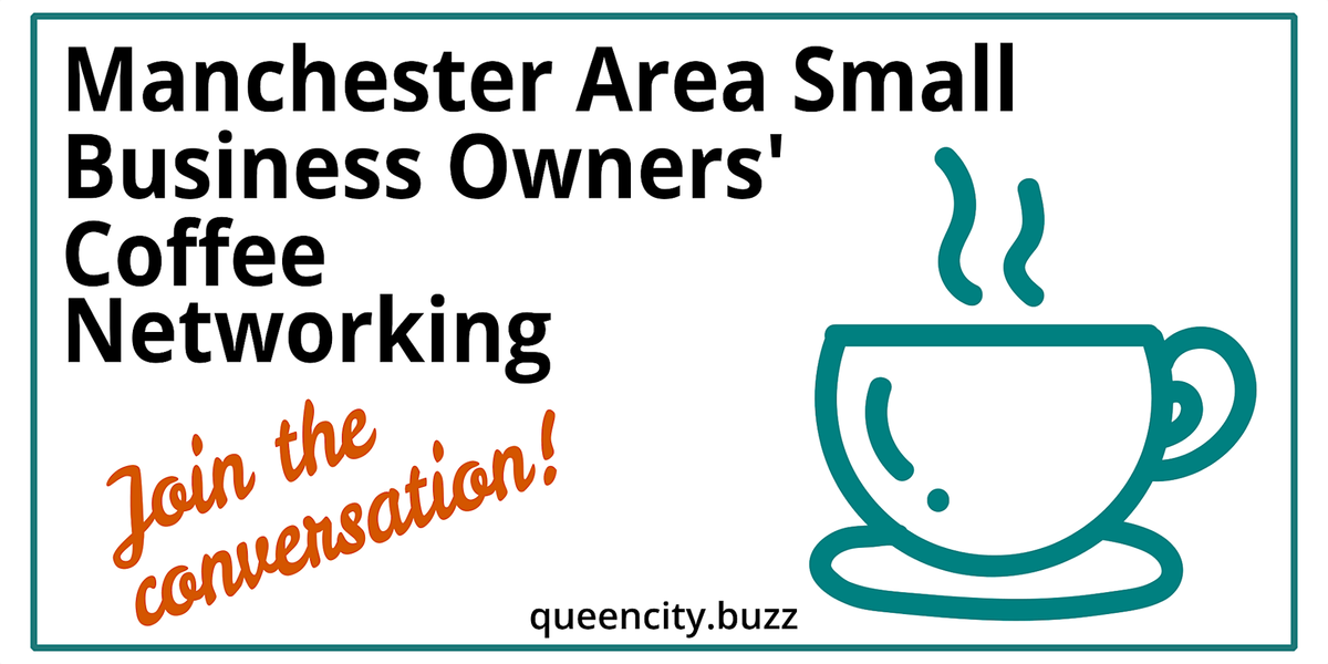 Manchester - Area Small Business Owners' Coffee Networking