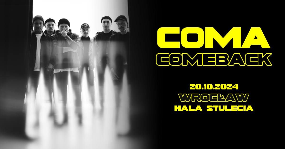 COMA - COMEBACK | Wroc\u0142aw