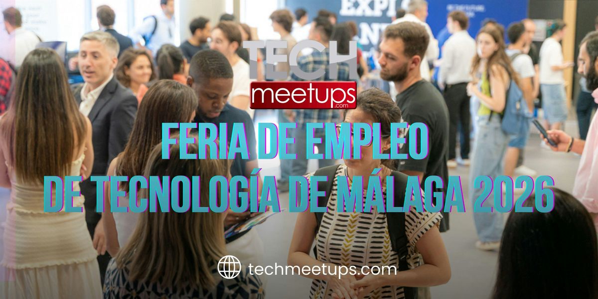 Malaga Tech Job Fair (Feria de Empleo de Tecnolog\u00eda de M\u00e1laga 2026)