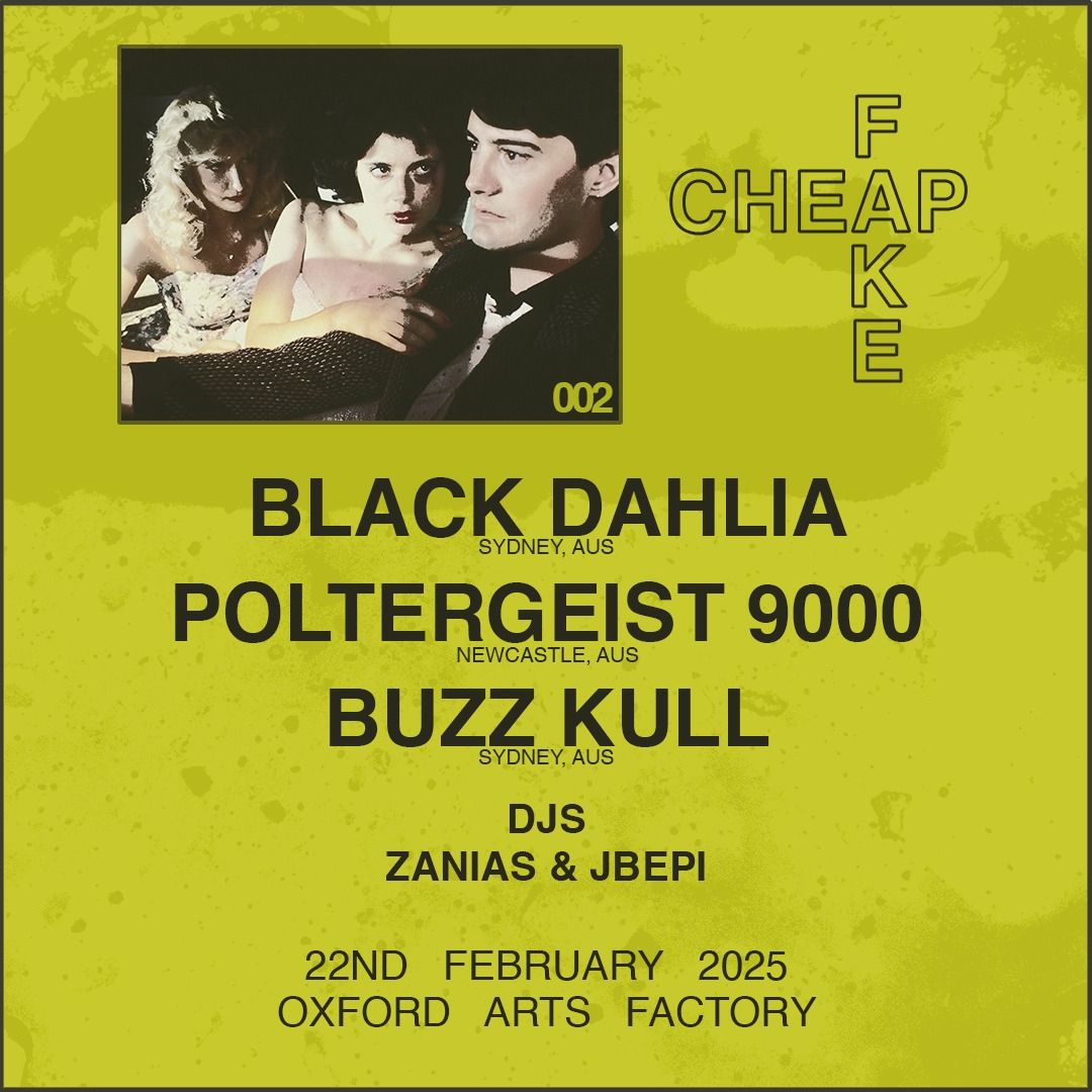 CHEAP FAKE 002 - Black Dahlia + Poltergeist 9000 + Buzz Kull