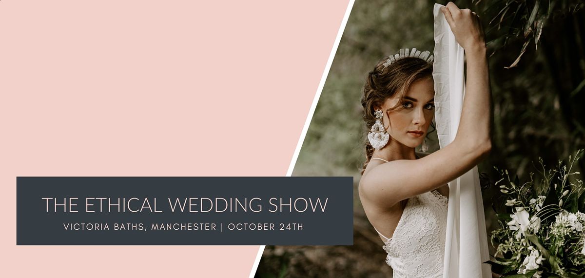 The Ethical Wedding Show - Victoria Baths, Manchester