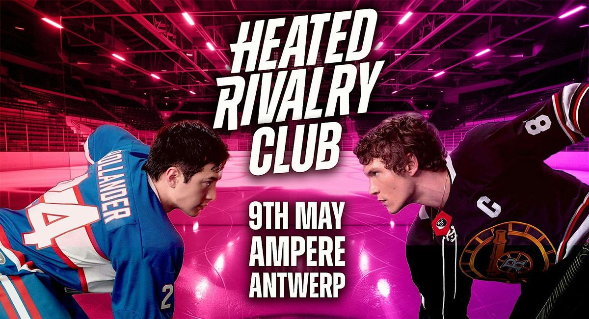 Heated Rivalry Contest Heated Rivalry Club Night (Antwerp), Ampere, Antwerpen, 9 May 2026