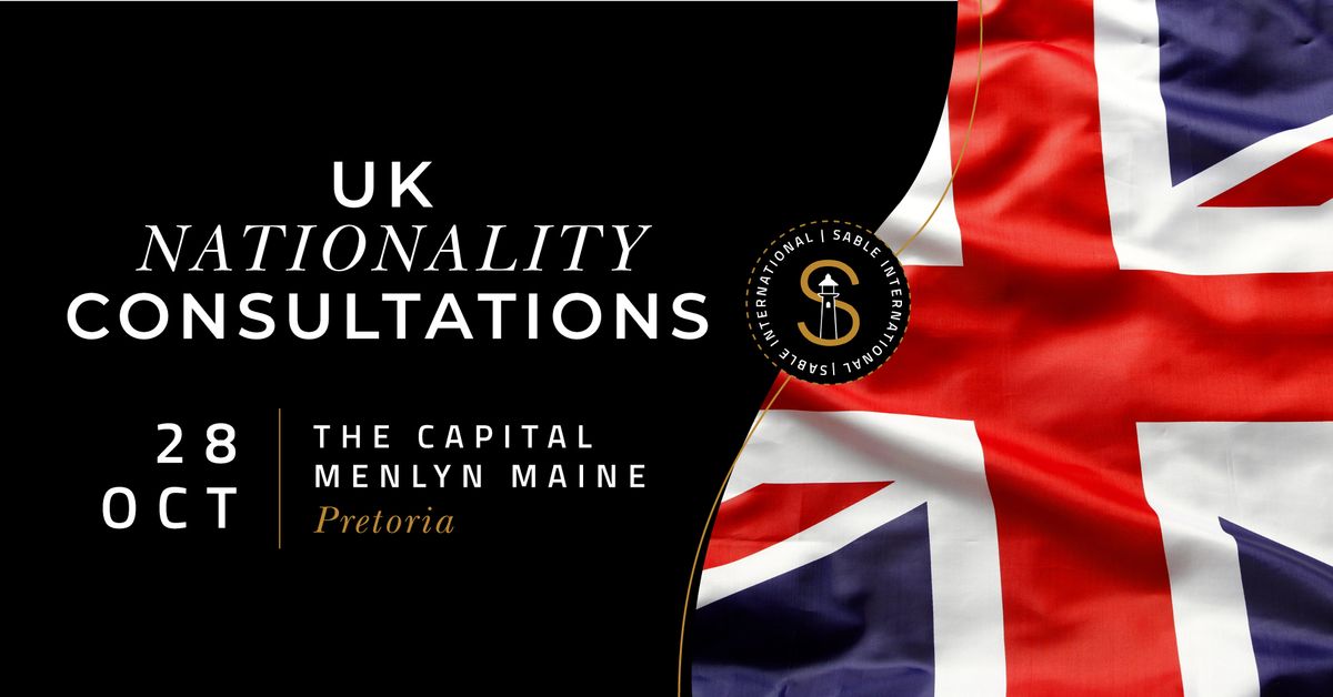 UK Nationality Consultations: Pretoria