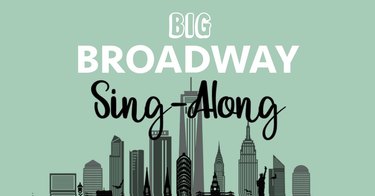 Big Broadway Sing-Along II