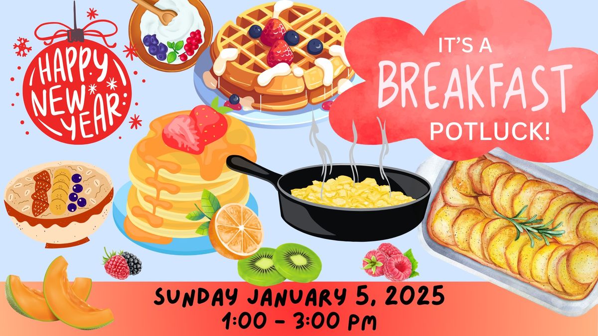 JANUARY 2025 POTLUCK! Breakfast\/Brunch Theme