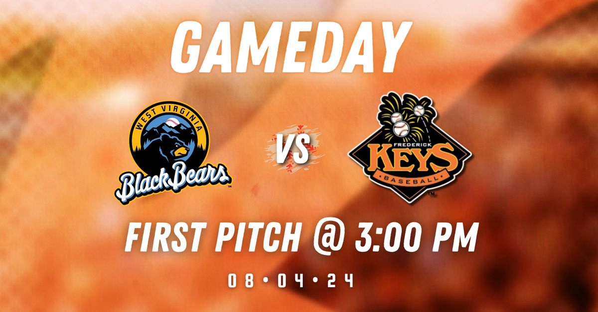 West Virginia Black Bears vs. Frederick Keys @3:00pm