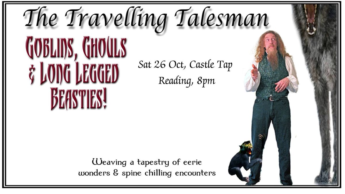 The Travelling Talesman: Goblins, Ghouls and Long Legged Beasties, at Castle Tap, Reading