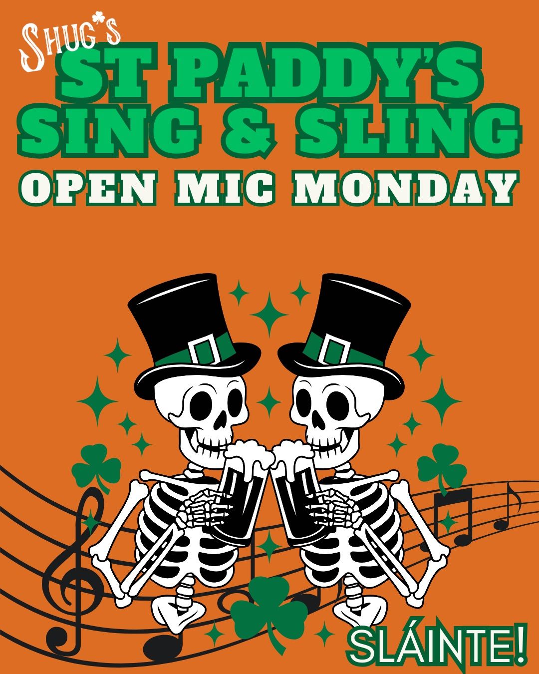 Shug\u2019s ST PADDY\u2019s SING & SLING \u2013 Open Mic Monday