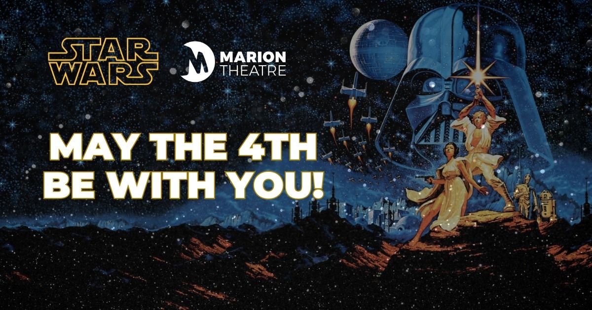 May the 4th Be With You Featuring Star Wars Episode IV: A New Hope