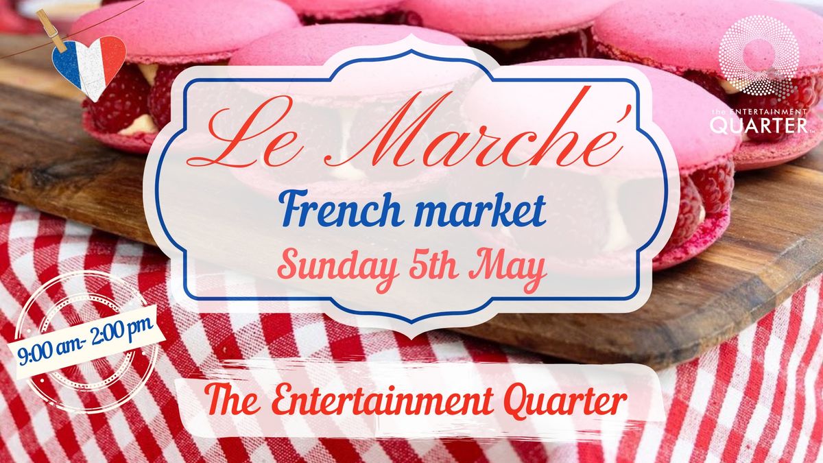 Le March\u00e9 French market- Sydney's Eastern suburbs