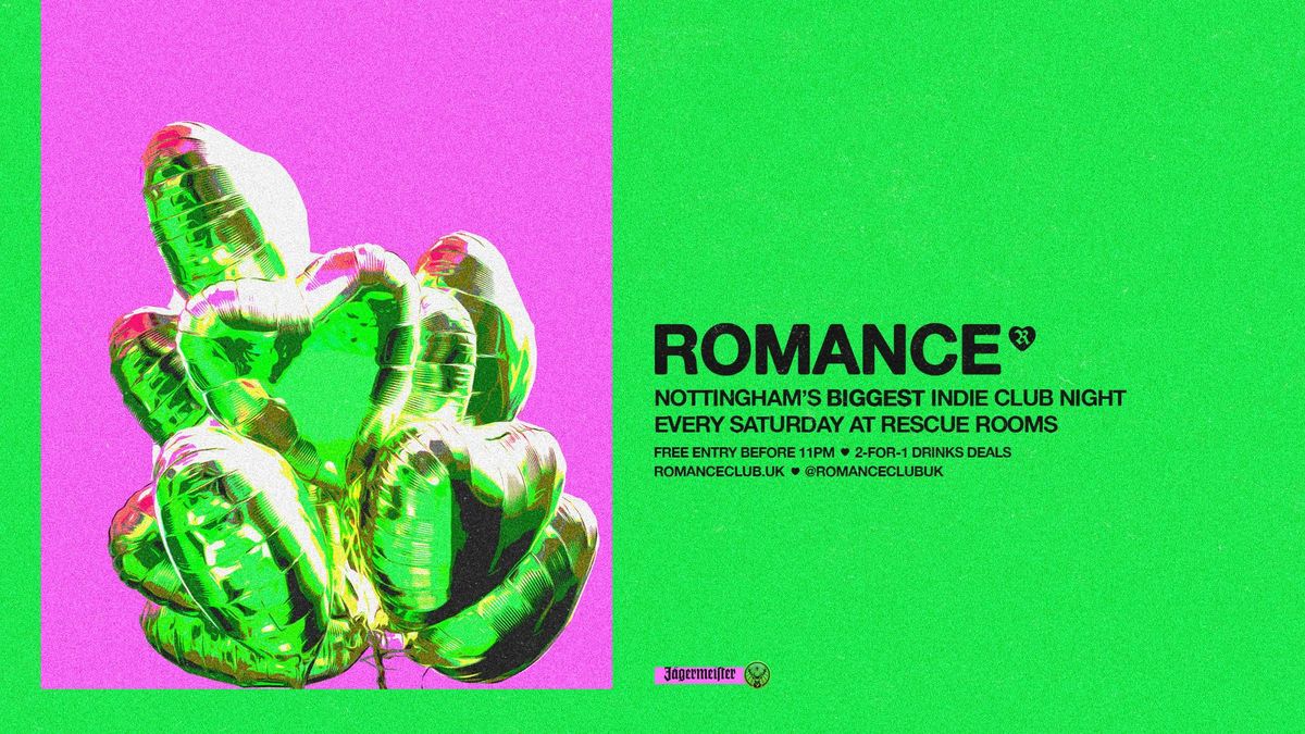 ROMANCE \ud83d\udc9a Nottingham's biggest indie club night