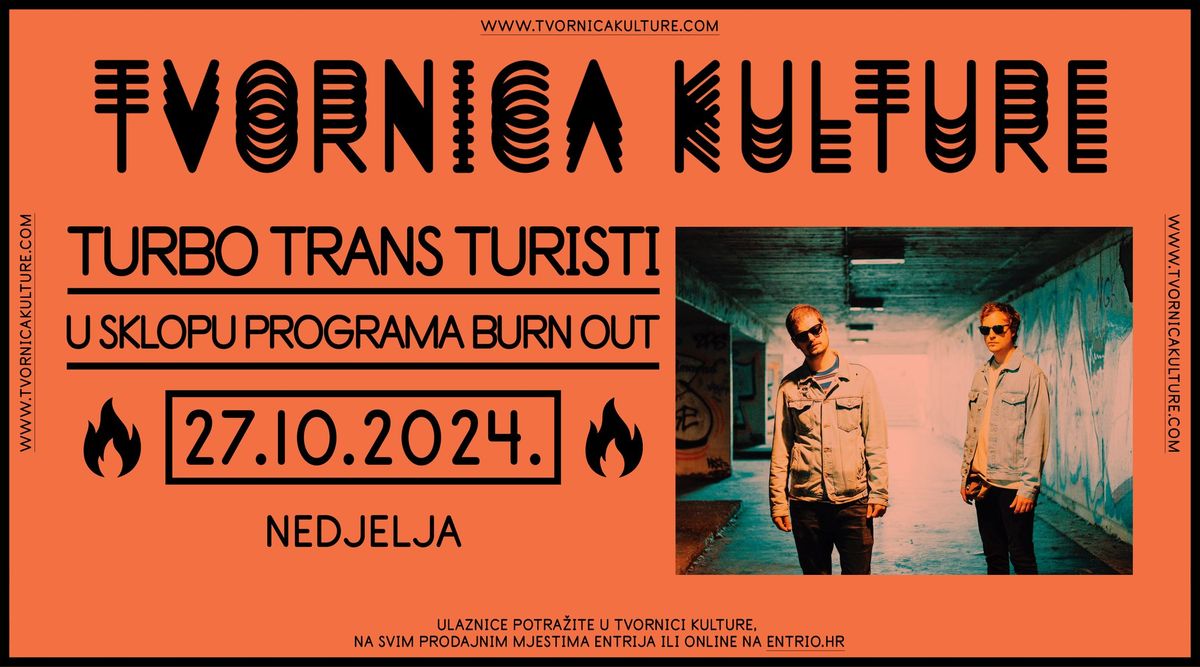 BURN OUT: Turbo Trans Turisti