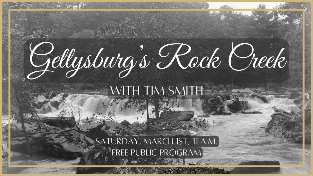 Gettysburg's Rock Creek with Tim Smith