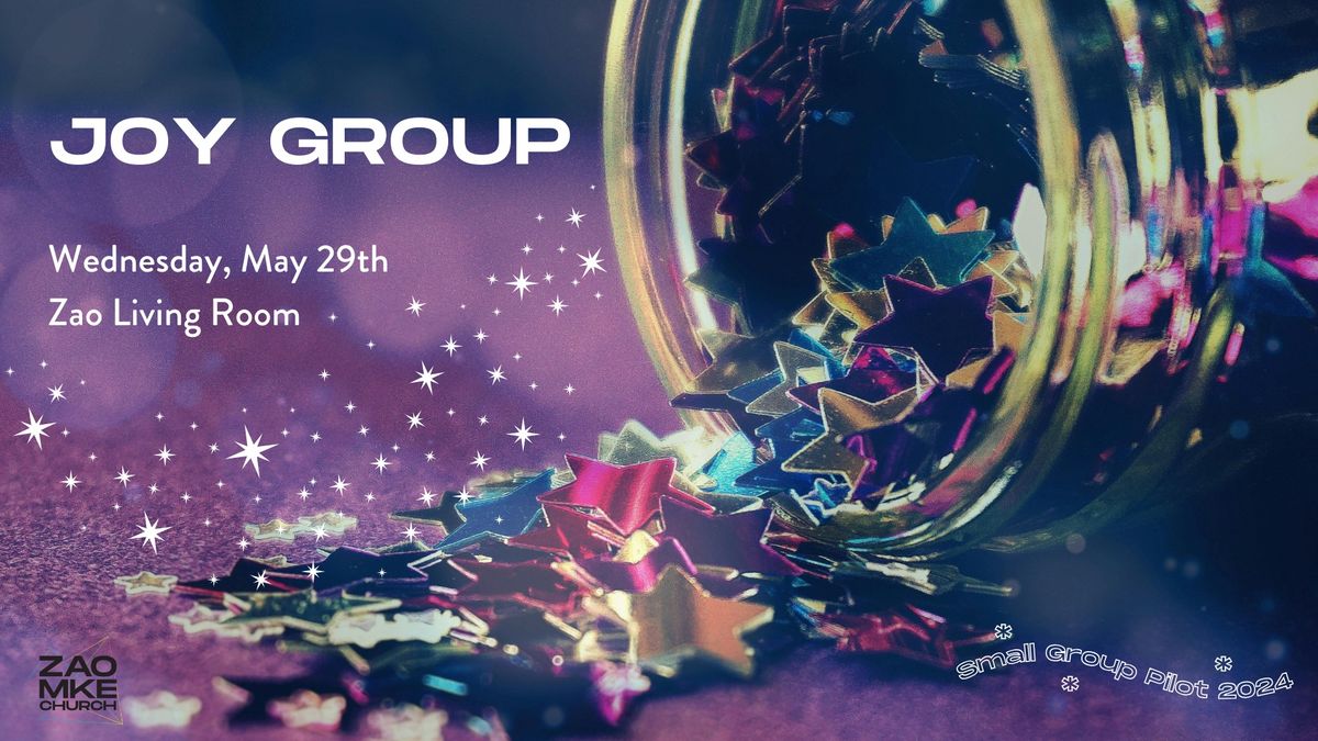 Joy Group (Zao Small Groups Pilot)