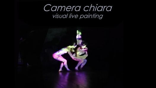 Camera Chiara | Visual live painting