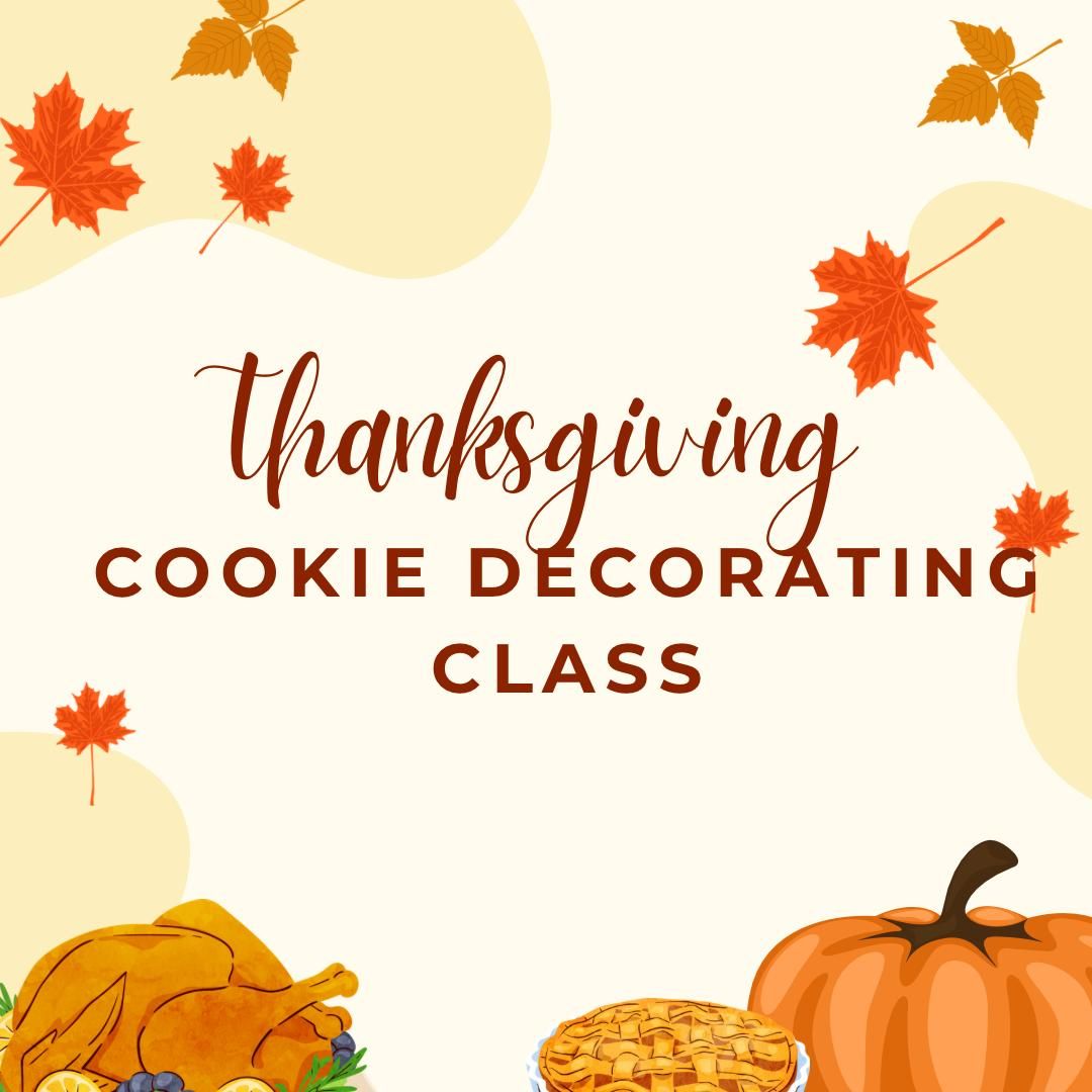 Thanksgiving Cookie Class