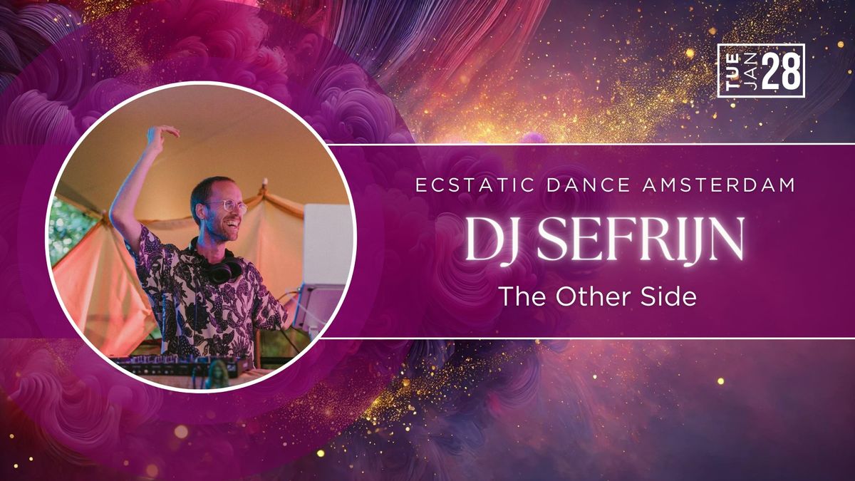 Ecstatic Dance Amsterdam \u2b50\ufe0f | DJ Sefrijn