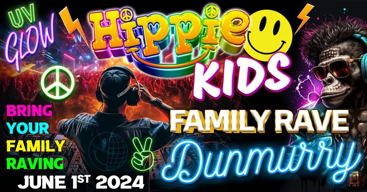 Hippie Kids - Family Rave - Dunmurry
