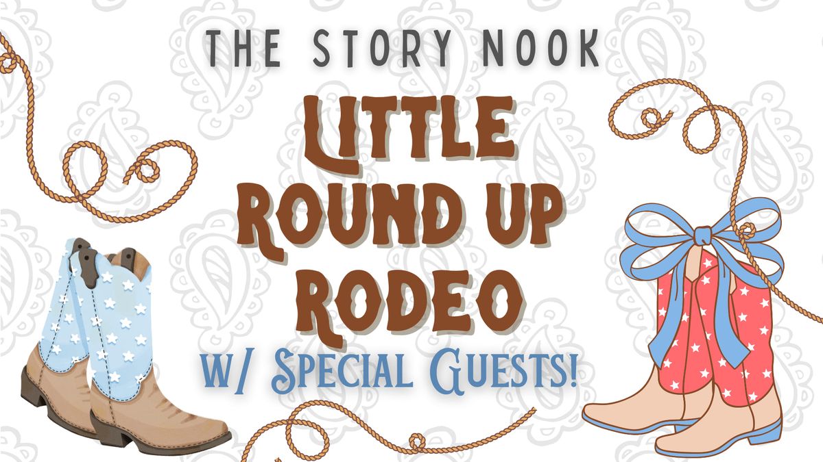 \ud83d\udc0e Little Roundup Rodeo & Storytime! \ud83d\udc0e