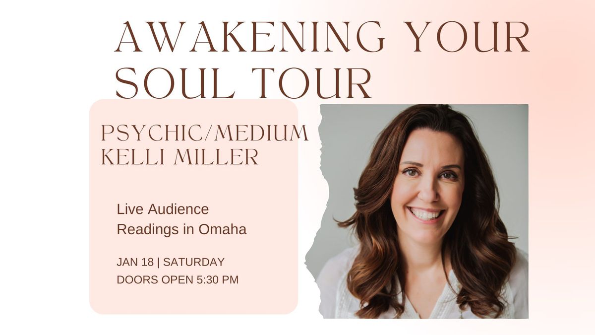 Awakening your Soul Tour - Live Audience Reading in Omaha - Psychic\/Medium Kelli Miller