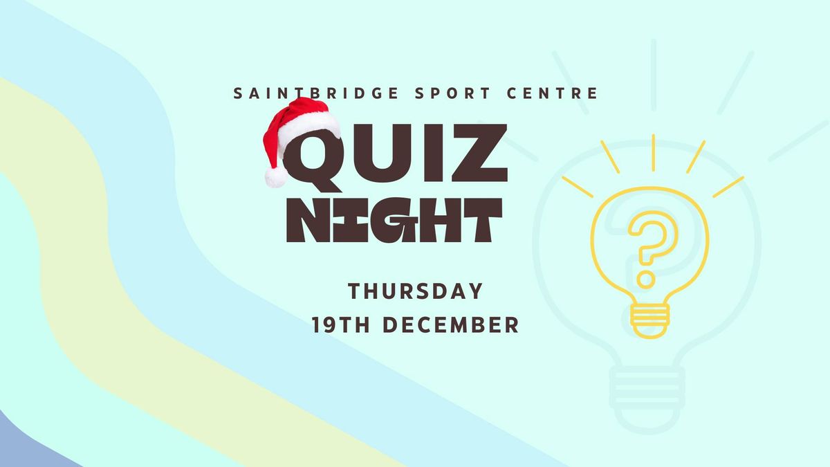 Quiz Night at Saintbridge Sport Centre