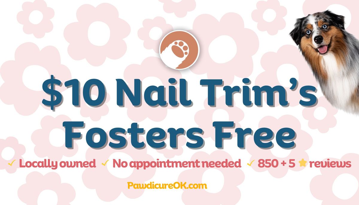 $10 Nail Trims, Fosters Free - Pawdicure Pop Up - Southern Agriculture (71st & Sheridan)