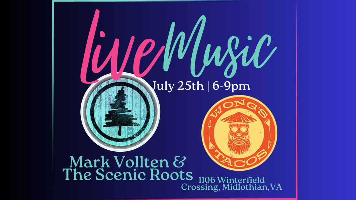 Mark Vollten & The Scenic Roots DEBUTS at Wong\u2019s Tacos Midlo