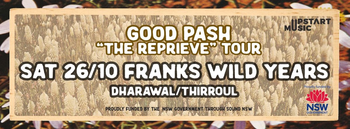 Good Pash - 'The Reprieve' Tour - Thirroul