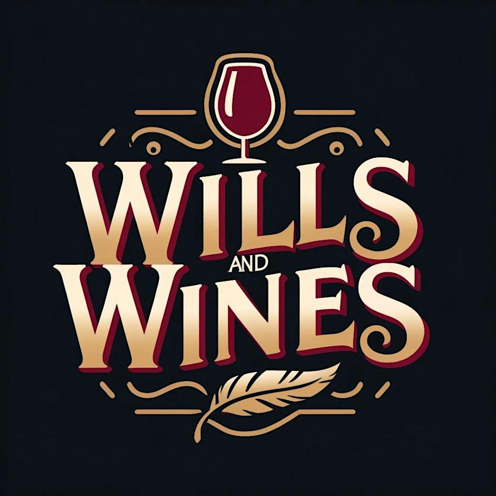 WILLS, WINE and WHISKEY! 6PM | Get your estate in order!