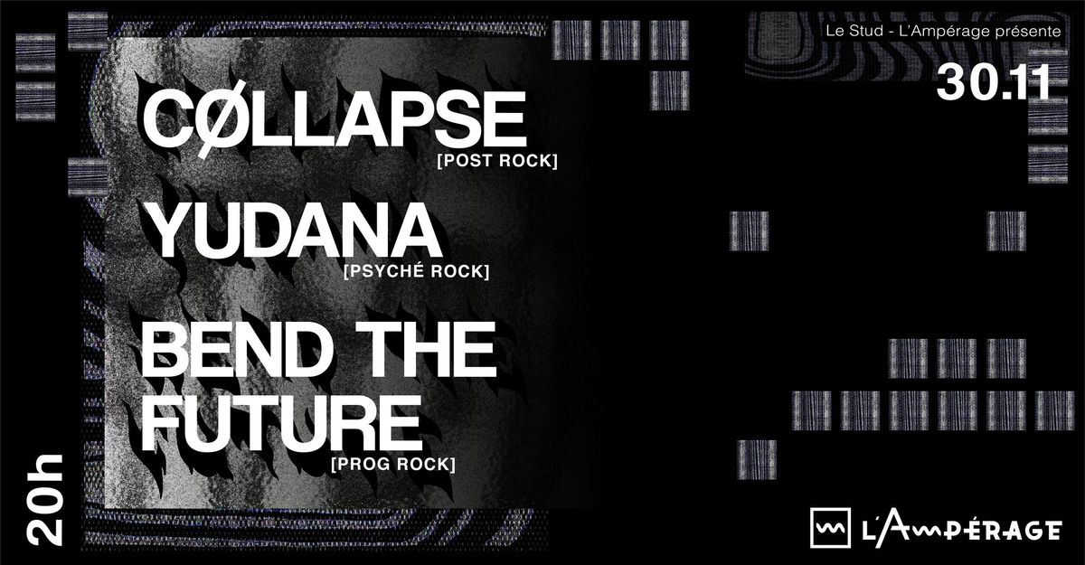 C\u00d8LLAPSE + Yudana + Bend the Future 