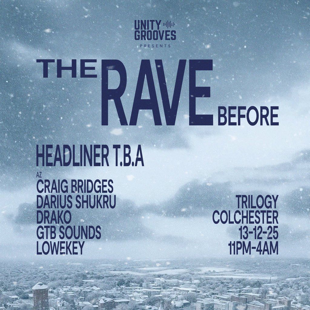 UnityGrooves: The Rave Before *HEADLINER TBA*