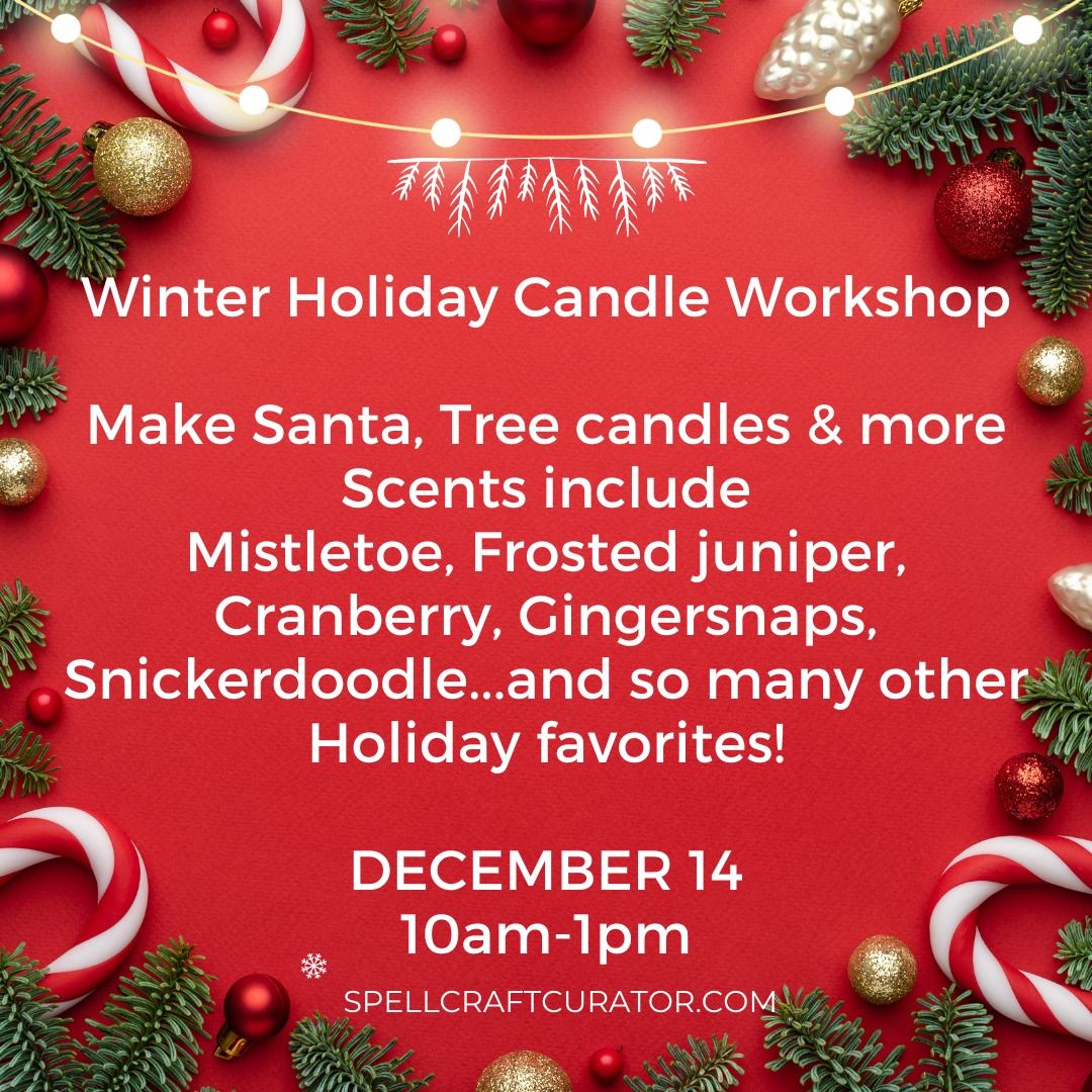 December Winter Holiday Candle Workshop