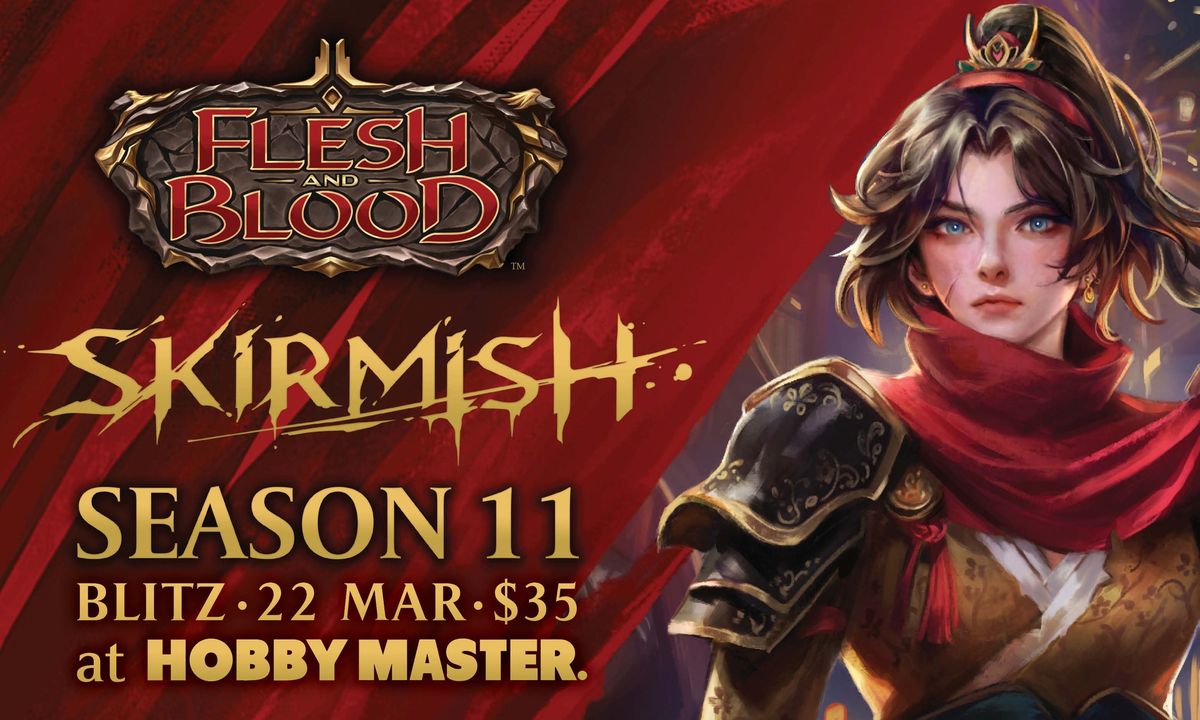 Flesh and Blood - Skirmish Season11 at HM.