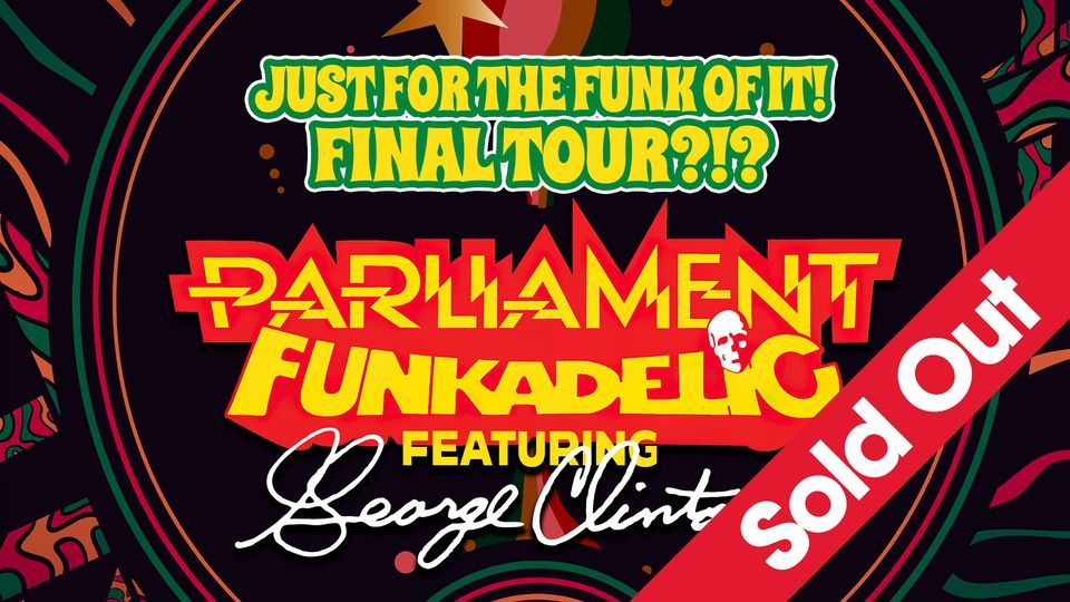 Parliament Funkadelic feat. George Clinton - SOLD OUT
