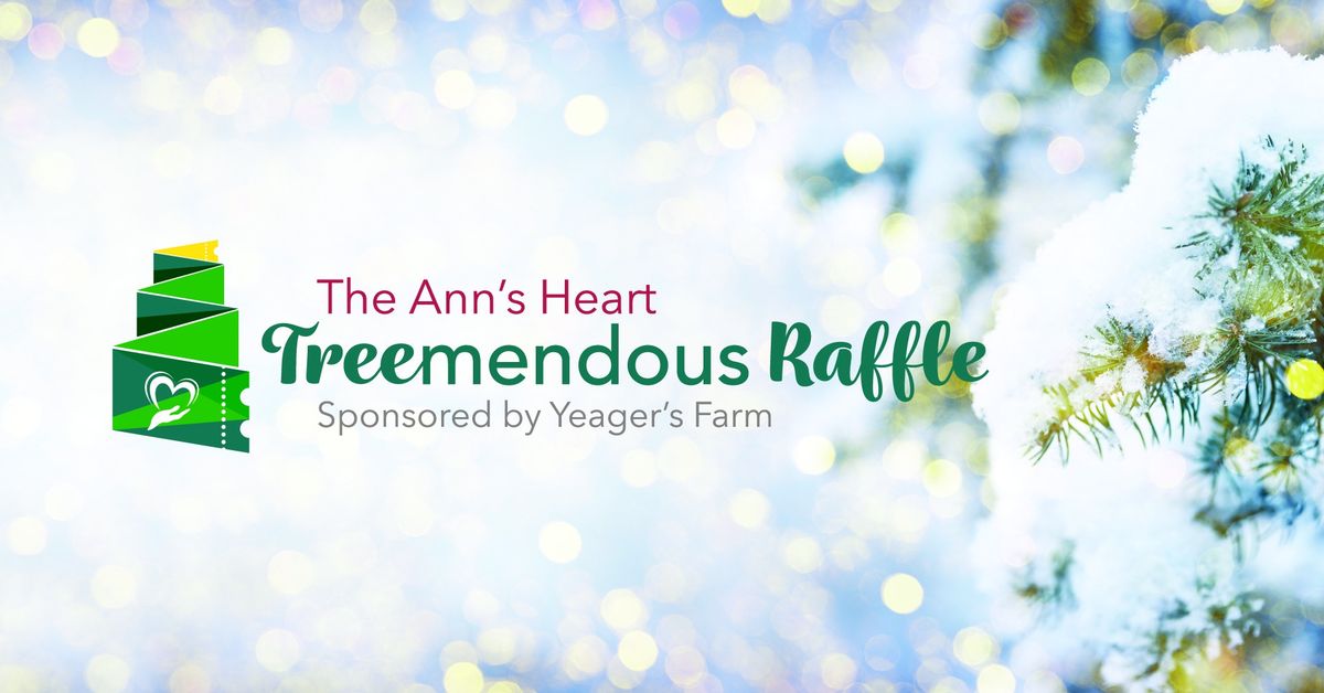 The Ann's Heart Treemendous Raffle 2024