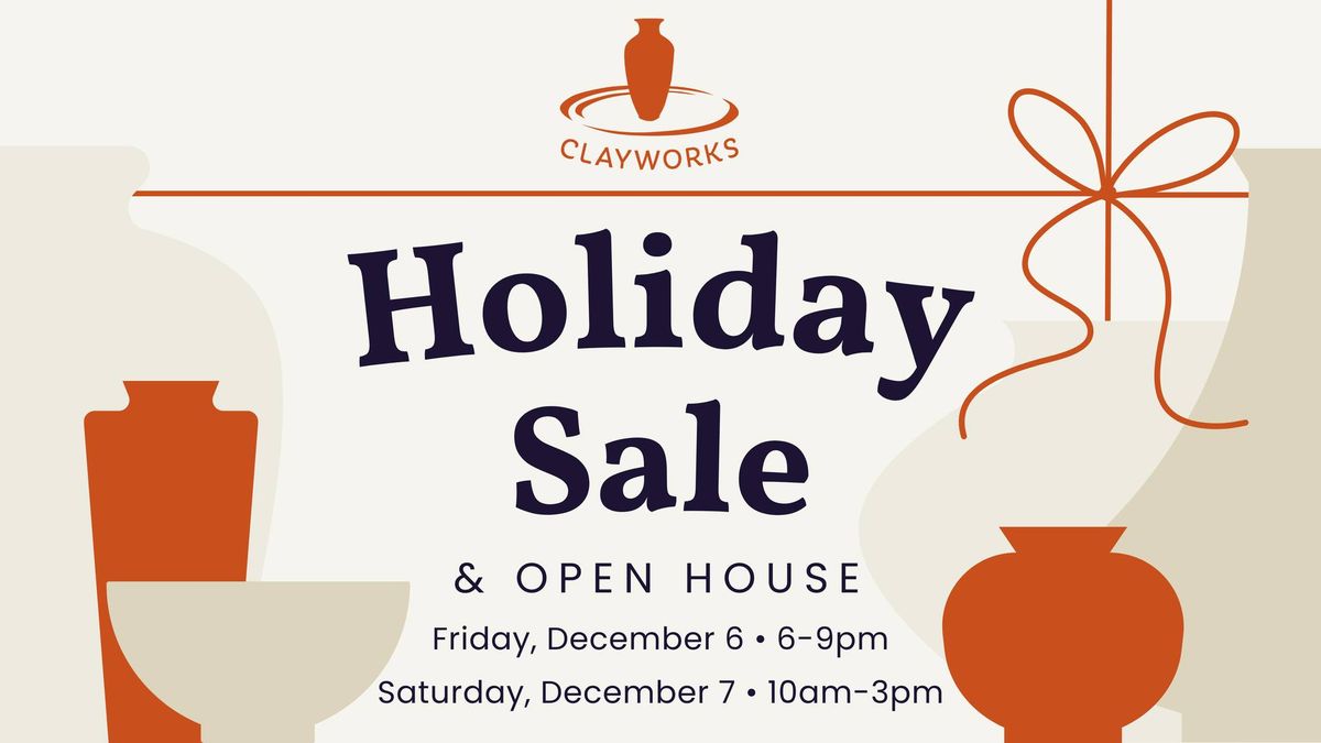 Clayworks 2024 Holiday Sale & Open House